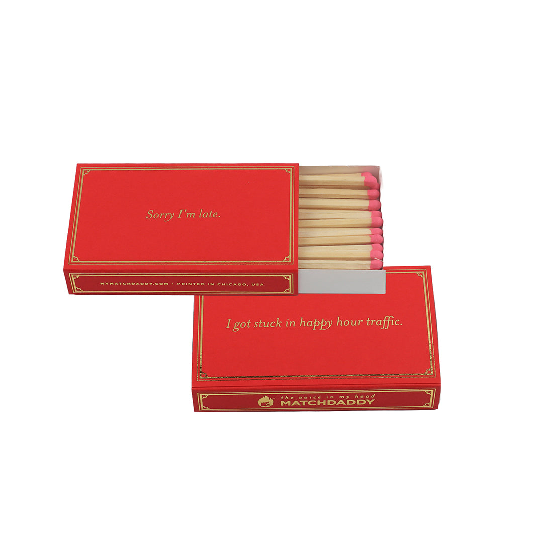 " Sorry I'm Late " Matches