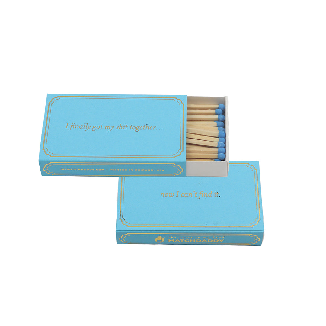 " I Finally Got My S*** Together " Matches