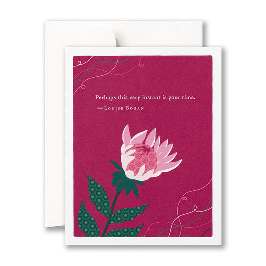 "Perhaps This Very Instant Is Your Time..." Birthday Card - Positively Green
