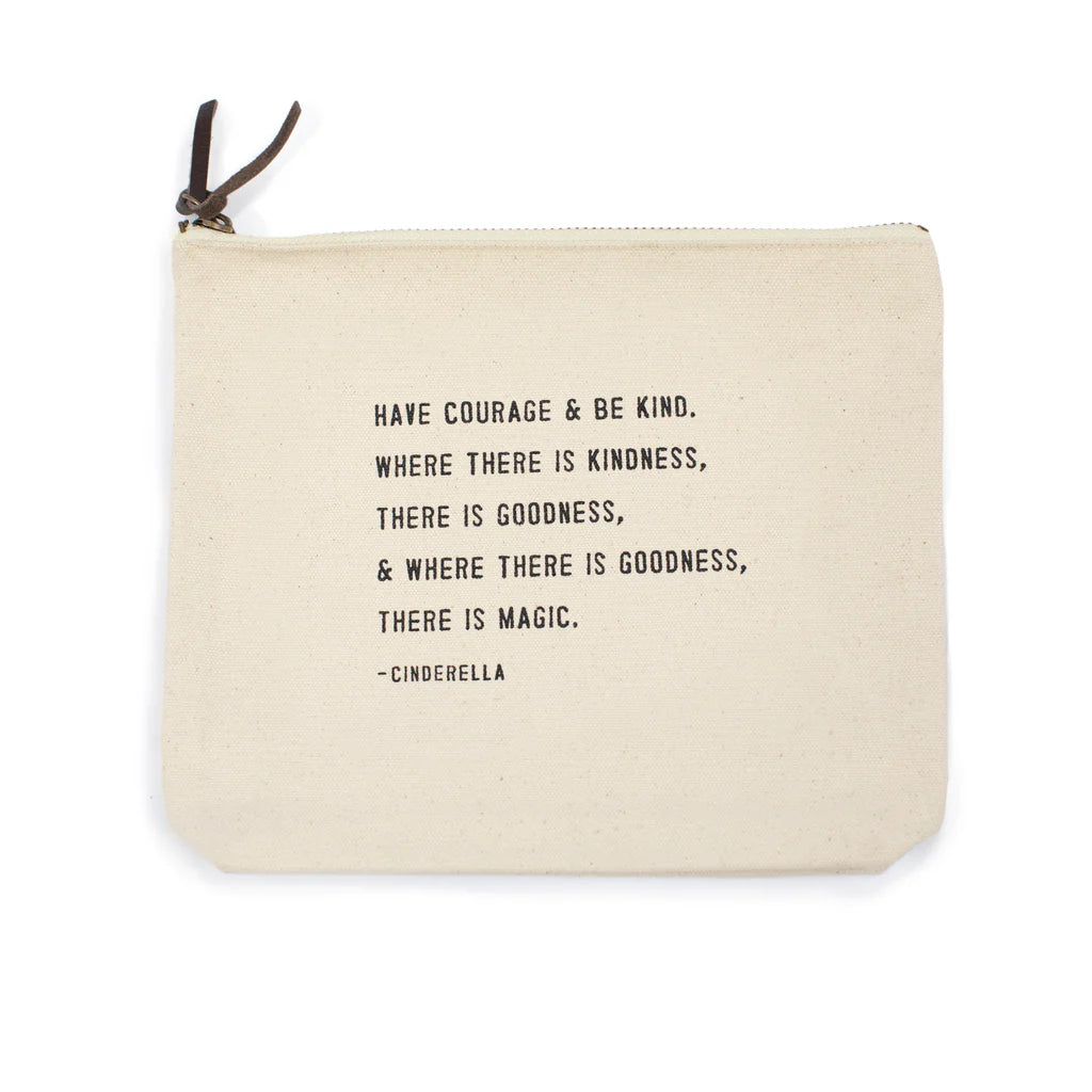 Canvas Zip Bag "Have Courage & Be Kind" Cinderella - Sugarboo & Co