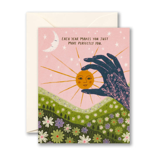 "Each year just makes you..." Birthday Card