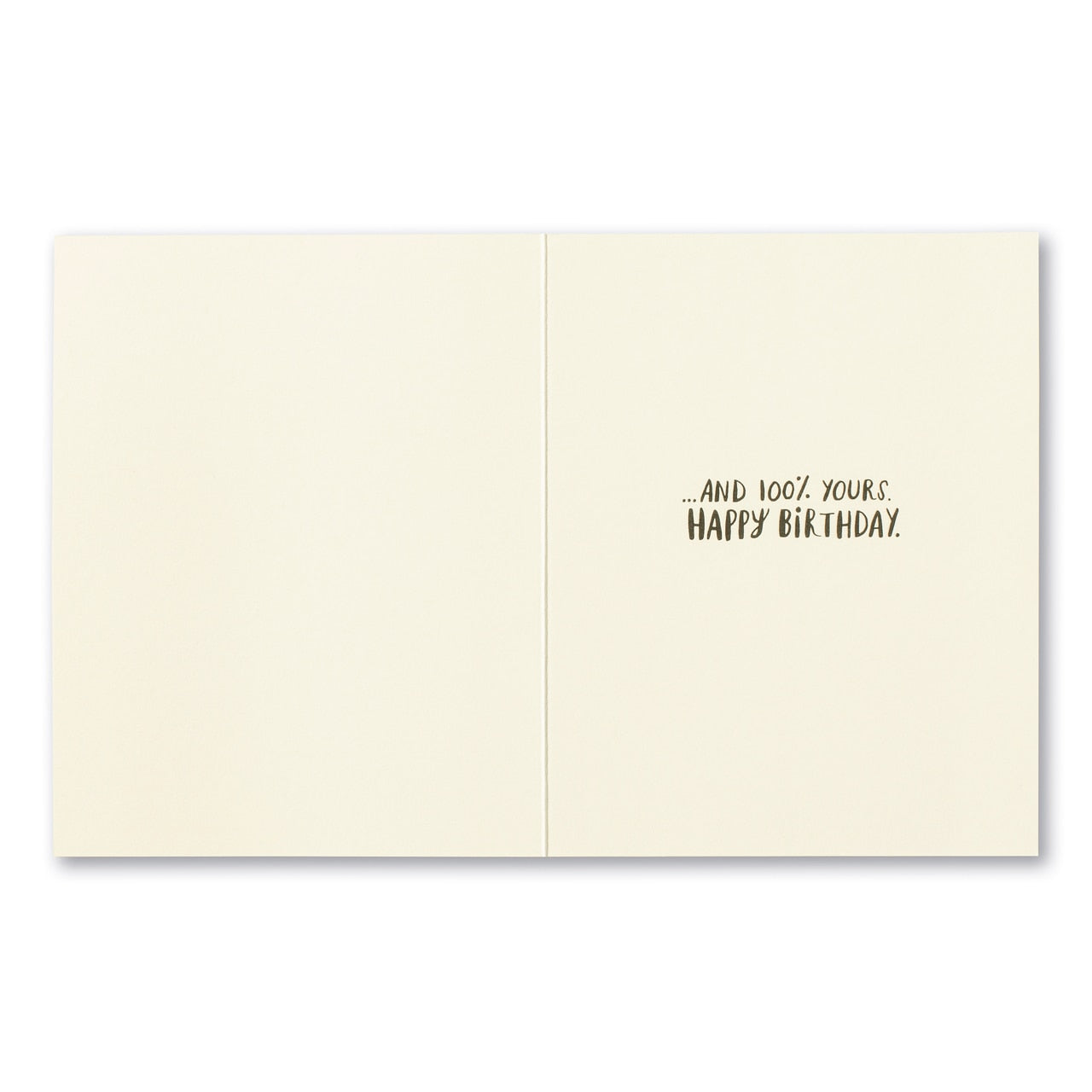 "This life is incredible, unpredictable, and miraculous..." Birthday Card