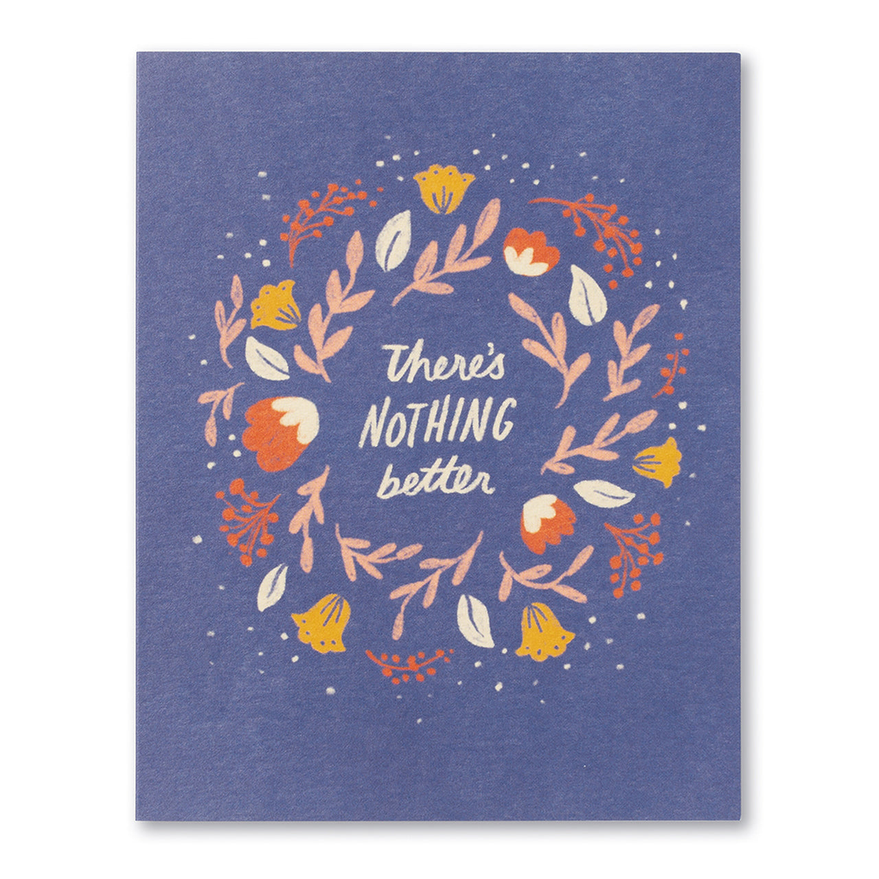 There's Nothing Better get well soon card - Love Muchly