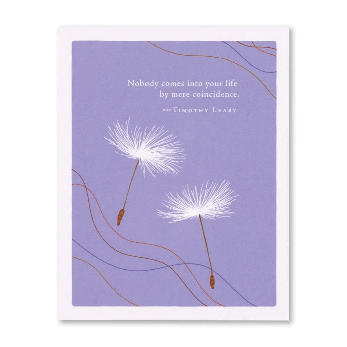 "Nobody Comes into Your Life by Mere Coincidence..." Thank You Card