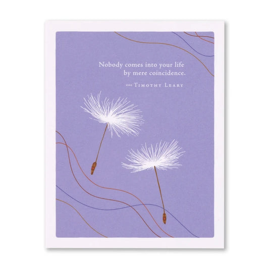 "Nobody Comes into Your Life by Mere Coincidence..." Thank You Card
