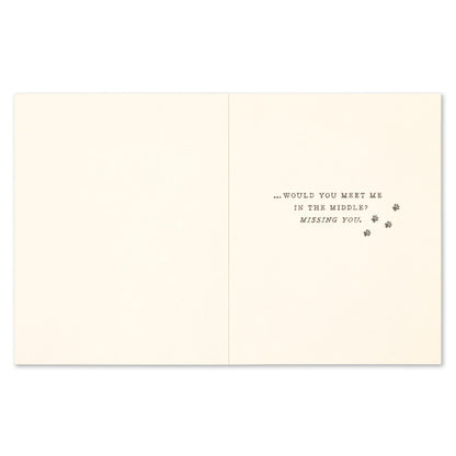 "If I Start Digging a Tunnel..." Missing You Card