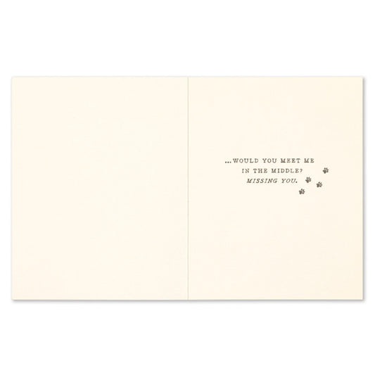 "If I Start Digging a Tunnel..." Missing You Card