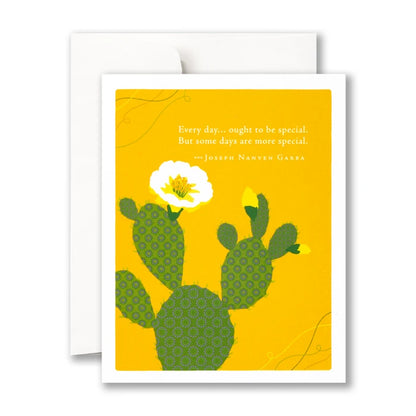 “Every day… ought to be special..." Birthday Card