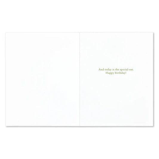 “Every day… ought to be special..." Birthday Card