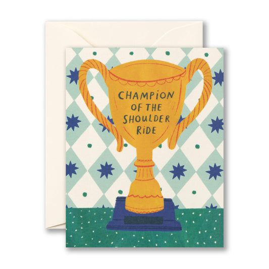 "Champion of the Shoulder Ride" Father's Day Card