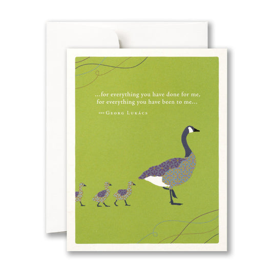 "Fore everything you've done for me, for everything you've been to me..." Mother's Day Card
