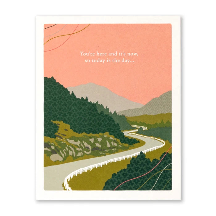 "You're Here and It's Now..." Birthday Card