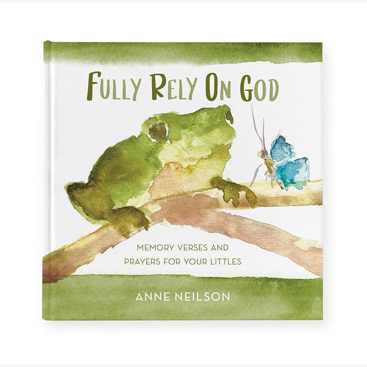 "Fully Rely on God" Book, Anne Neilson