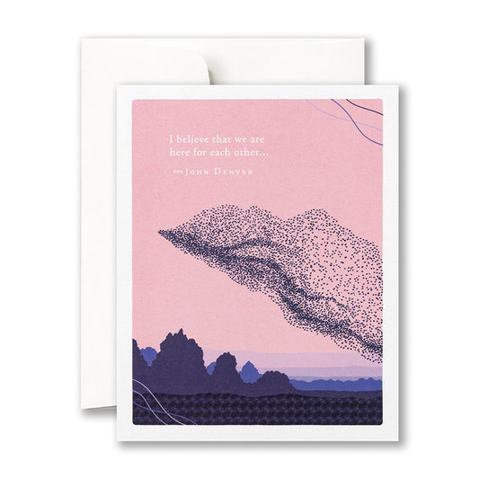 "I Believe That We Are Here For Each Other..."  - Positively Green- Thank You Card