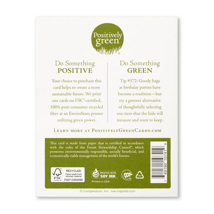 Never forget that you are one of a kind ....Positively Green Card