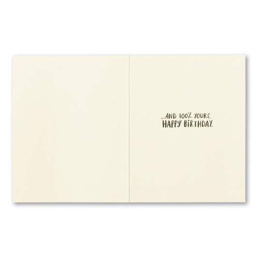 "This life is incredible, unpredictable, and miraculous..." Birthday Card