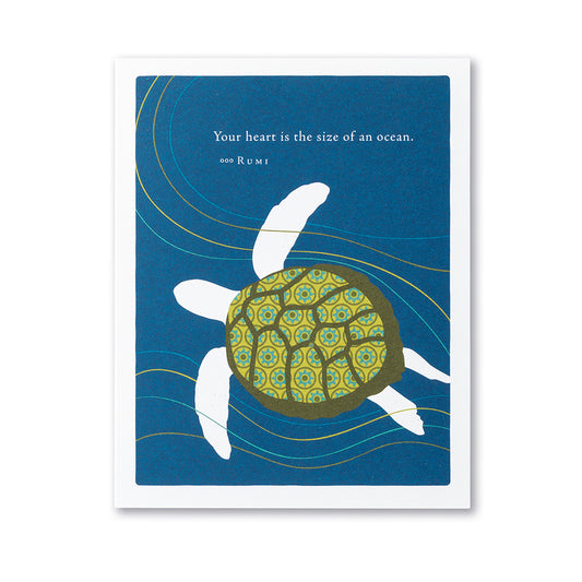 Your heart is the size of an ocean....Positively Green Card