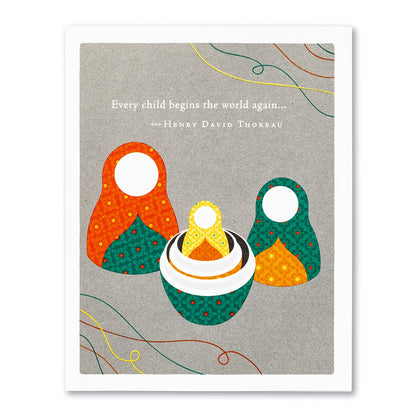 Every Child Begins the World Again - Positively Green card